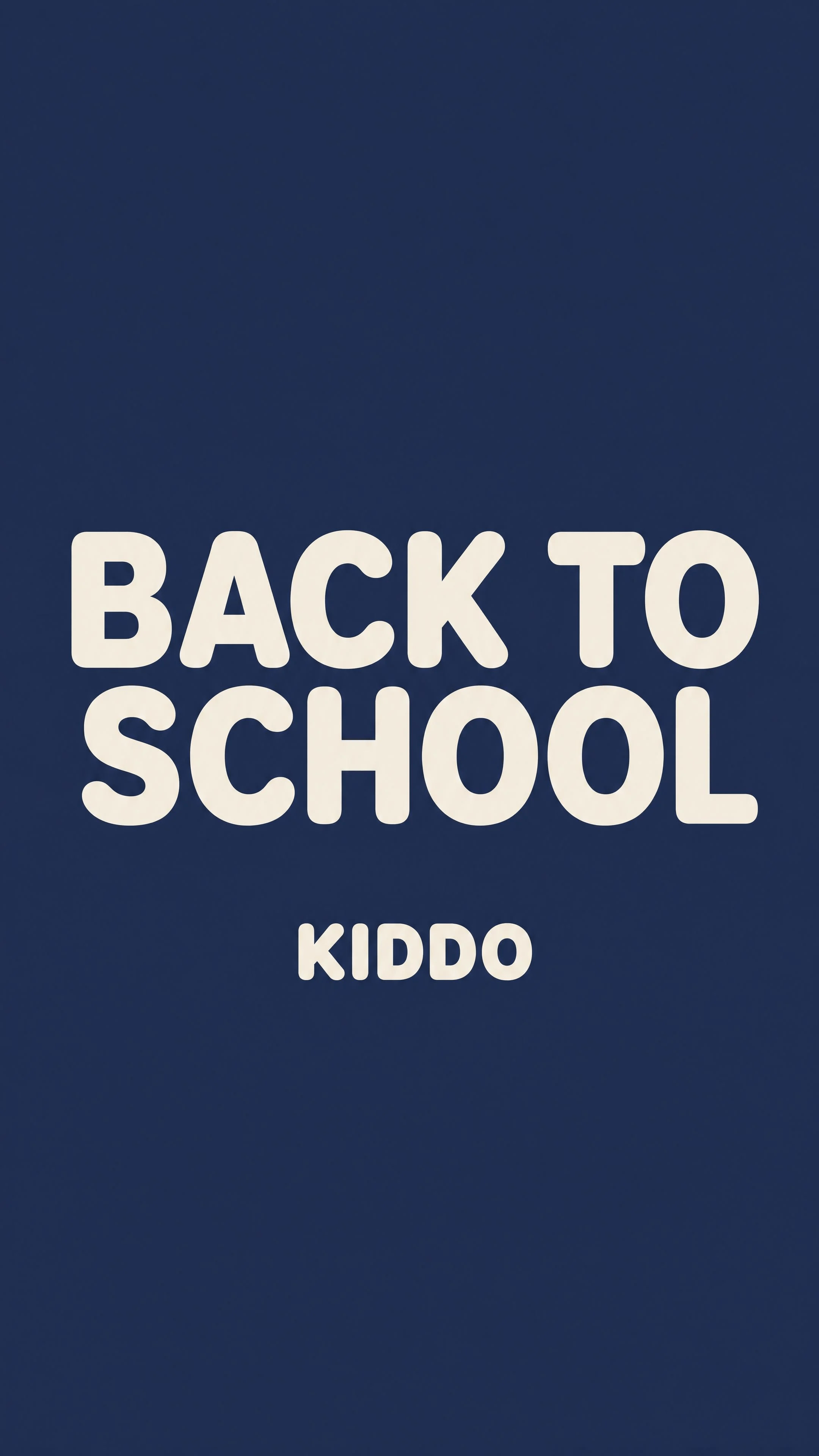 A minimal navy campaign card with exact BACK TO SCHOOL and KIDDO typography.