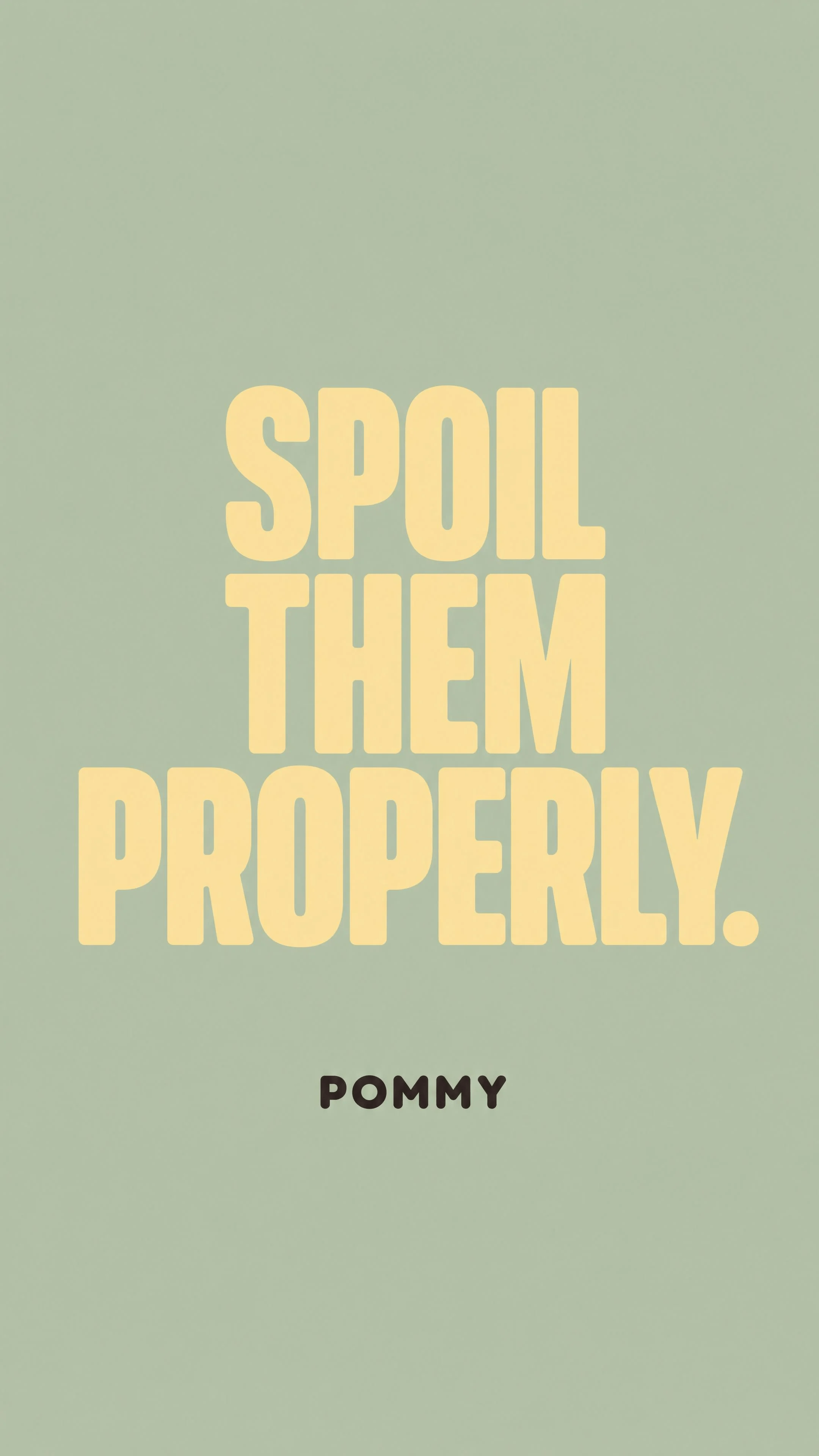 POMMY Spoil Them Properly statement card in sage green and butter yellow